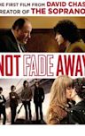 Not Fade Away (film)