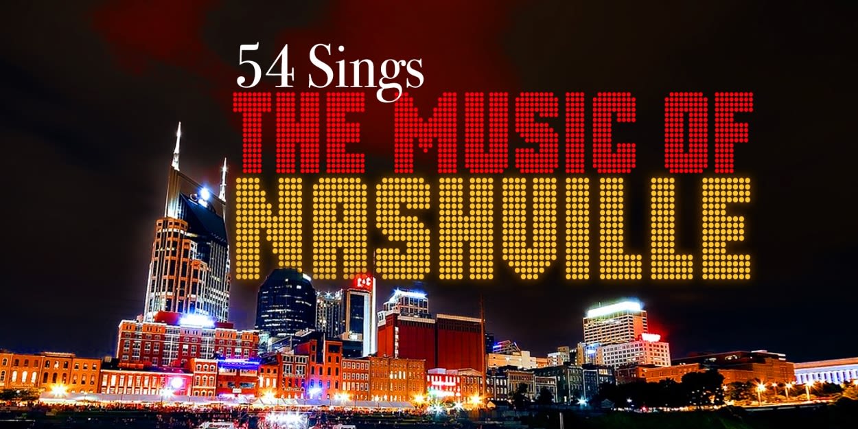 54 BELOW SINGS THE MUSIC OF NASHVILLE to Play 54 Below This Month