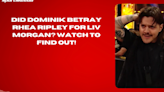 Did Dominik Betray Rhea Ripley for Liv Morgan Watch to Find Out! #WWE #Betrayal #Drama