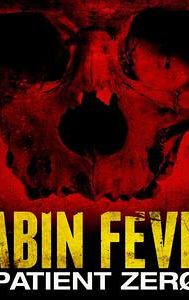 Cabin Fever: Patient Zero