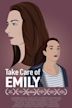 Take Care of Emily