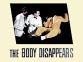 The Body Disappears