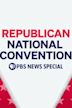 PBS News Special: Republican National Convention
