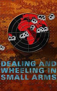 Dealing and Wheeling in Small Arms