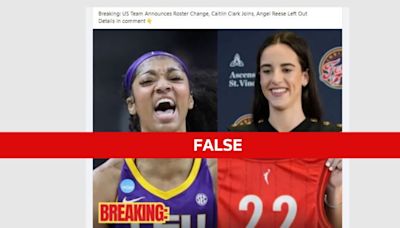 Fact Check: Clark and Reese not part of 2024 US Olympic women's basketball team