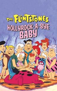 The Flintstones: Hollyrock-A-Bye Baby