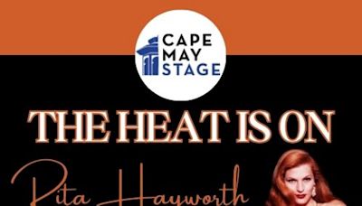 The Heat Is On! Rita Hayworth in New Jersey at Cape May Stage 2024