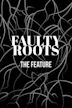 Faulty Roots | Drama