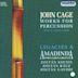 John Cage: Works for Percussion, Vol. 4