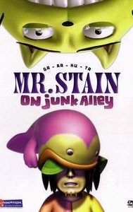 Mr. Stain on Junk Alley