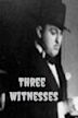 Three Witnesses