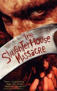 The Slaughterhouse Massacre