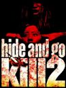 Hide and Go Kill 2