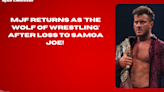 MJF Returns as 'The Wolf of Wrestling' After Loss to Samoa Joe! #MJF #WrestlingWolf #DoubleOrNothing