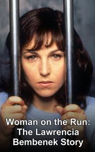 Woman on the Run: The Lawrencia Bembenek Story