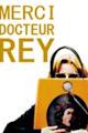 Merci Docteur Rey