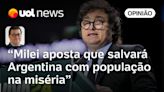 Tales: Milei tira comida da boca dos argentinos, mas popularidade segue alta