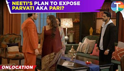 Parineetii update: Neeti's plan to expose Parvati, also known as Pari, to Sanju!