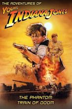 The Adventures of Young Indiana Jones: The Phantom Train of Doom (1993 ...