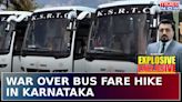 Karnataka: Row Erupts Over Bus Fare Hike After Fuel Price Hike; BJP Targets State Govt| Blueprint