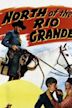 North of the Rio Grande (1937 film)