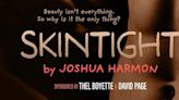 SKINTIGHT Comes to Island City Stage In May