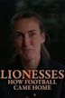 Lionesses: How Football Came Home