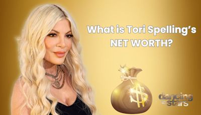 Tori Spelling Net Worth: How Rich Is the DWTS Season 33 Celebrity?