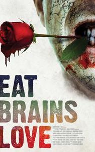 Eat, Brains, Love