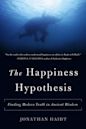 The Happiness Hypothesis: Finding Modern Truth in Ancient Wisdom