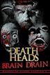 Death Heads: Brain Drain