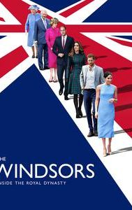 The Windsors: Inside the Royal Dynasty