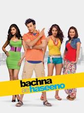 Bachna Ae Haseeno – Liebe auf Umwegen