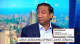 Carlyle's Bansal on Bulking Up In Student Lending