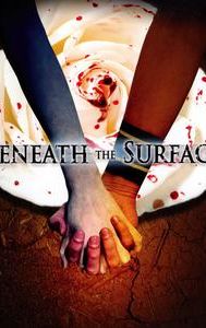 Beneath the Surface (2007 film)