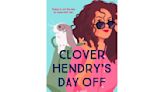 Book Review: 'Clover Hendry's Day Off' is an infectious, Ferris Bueller-inspired 24-hour adventure