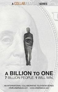 A Billion to One