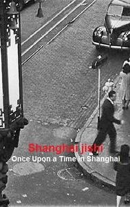 Once Upon a Time in Shanghai