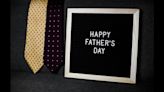 The deal with dads: History of Father's Day