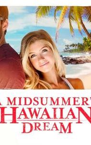 A Midsummer's Hawaiian Dream