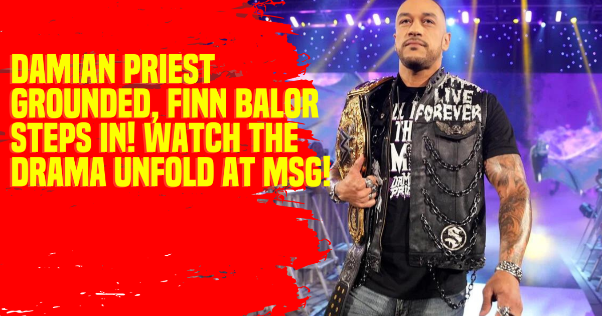 Damian Priest Grounded, Finn Balor Steps In! Watch the Drama Unfold at MSG! #WWE #DamianPriest #FinnBalor