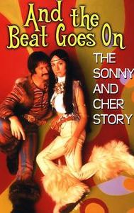 And the Beat Goes On: The Sonny and Cher Story