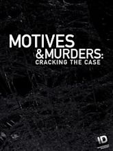 Motives & Murders: Cracking the Case