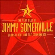 Very Best of Jimmy Somerville: Bronski Beat and the Communards