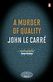 A Murder Of Quality by John le Carre - Penguin Books Australia