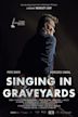 Singing in Graveyards