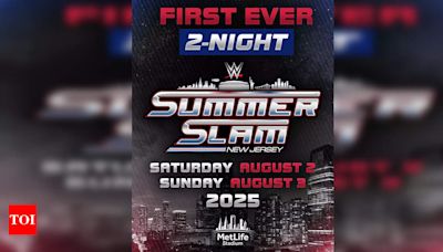 Major Announcement: WWE SummerSlam 2025 to be a Two-Day Event – Date and Location Revealed - Times of India