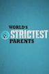 World's Strictest Parents