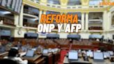 Congreso define la reforma del sistema de pensiones en el Perú: los cambios en juego que impactarían a los afiliados de la AFP y ONP