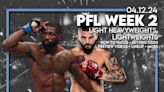 How to watch PFL 2024, Week 2: Who’s fighting, lineup, start time, broadcast info